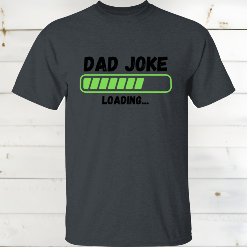 Dad Joke Loading T-Shirt