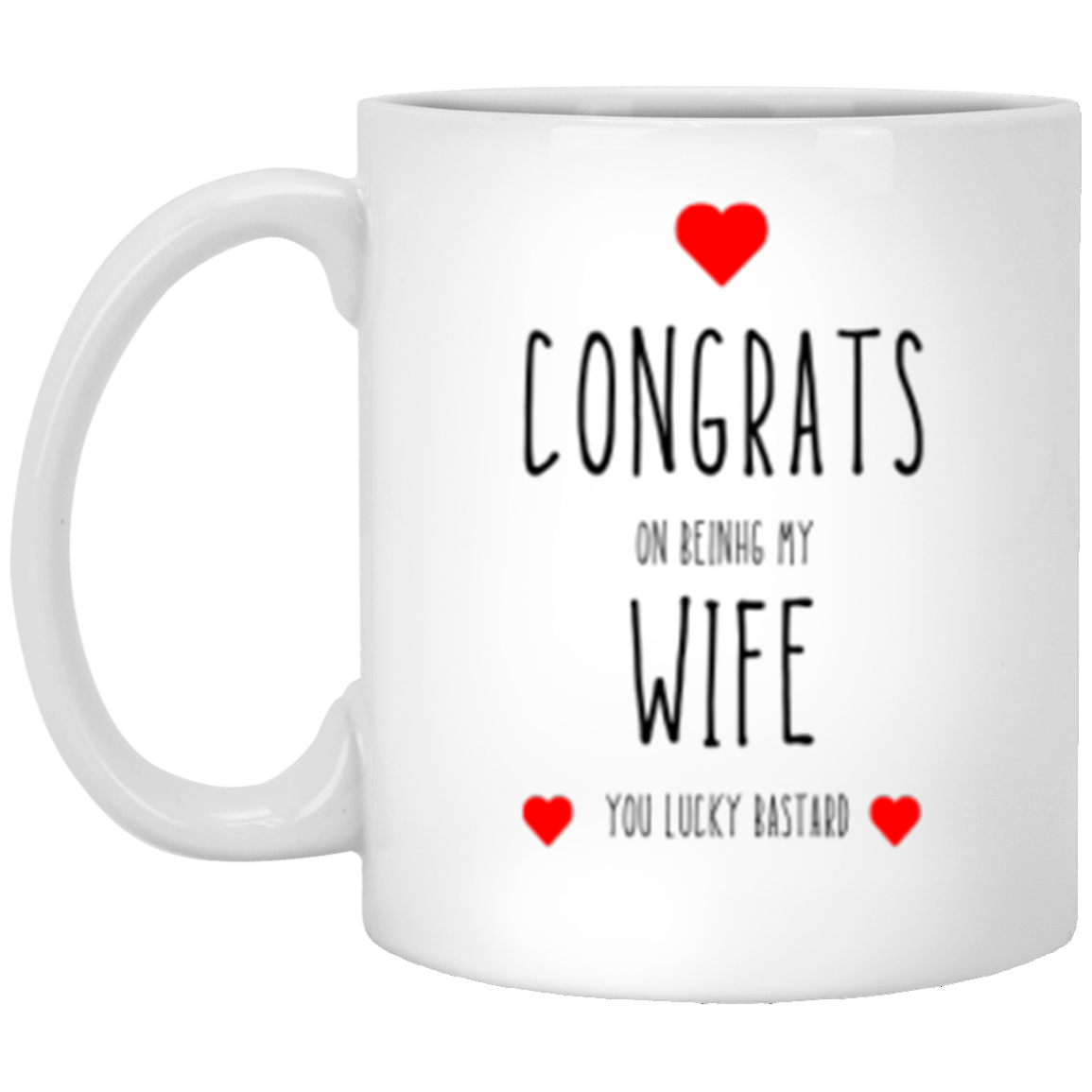 Funny - Congrats Husband, Congrats Wife Lucky Bastard White Mug