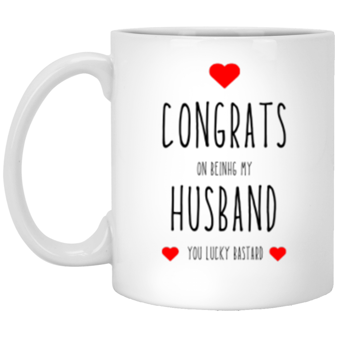 Funny - Congrats Husband, Congrats Wife Lucky Bastard White Mug